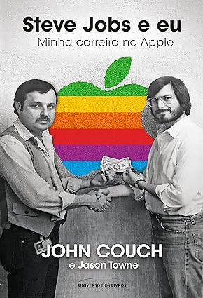 Steve Jobs e eu - Minha carreira na Apple