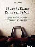 Storytelling empreendedor- como uma boa história construiu marcas como Amazon, Pinterest e Starbucks
