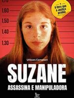 Suzane - assassina e manipuladora