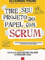Tire Seu Projeto Do Papel Com Scrum