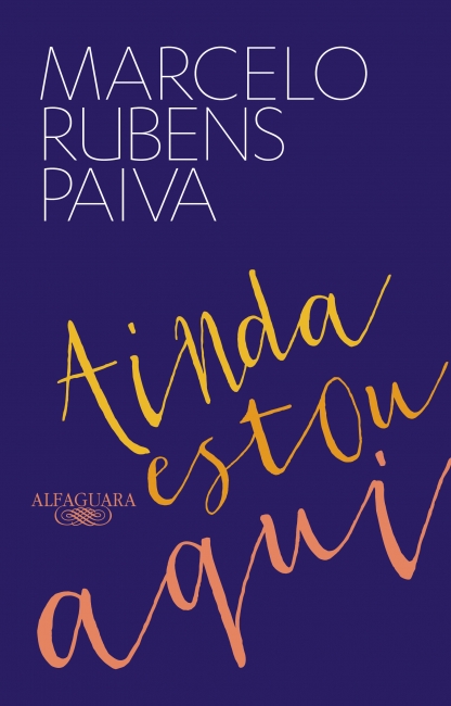 Ainda estou aqui - Marcelo Rubens Paiva.
