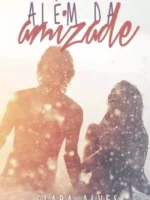 Alem da Amizade - Clara Alves.