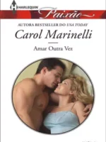 Amar Outra Vez - Carol Marinelli.