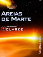 Areias de Marte - Arthur C. Clarke.