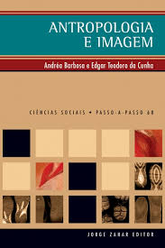 Antropologia e Imagem - Col. Ciencias Soci - Barbosa, Andrea_ Cunha, Edgar Teodoro da.