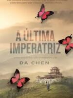 A ultima imperatriz(Oficial) - Da Chen.