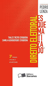 Direito Eleitoral Esquematizado - Thales Tacito Cerqueira e Camilia Albuquer.