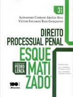 Direito Processual Penal Esquematizado - 3 - Goncalves, Victor Eduardo Rios_ Reis, Alex.