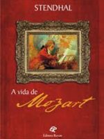 A vida de Mozart - Stendhal.