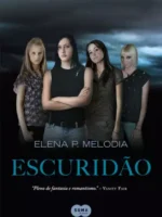 Escuridao - My Land - Vol 1 - Elena P. Melodia.