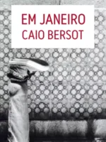 Em Janeiro - Caio Bersot.