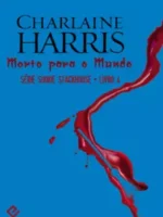 Absolutamente Morto - Sookie Stackhouse - - Charlaine Harris.