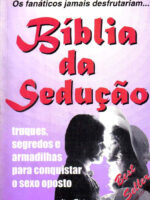 Biblia da Seducao - Alex Hilgert.