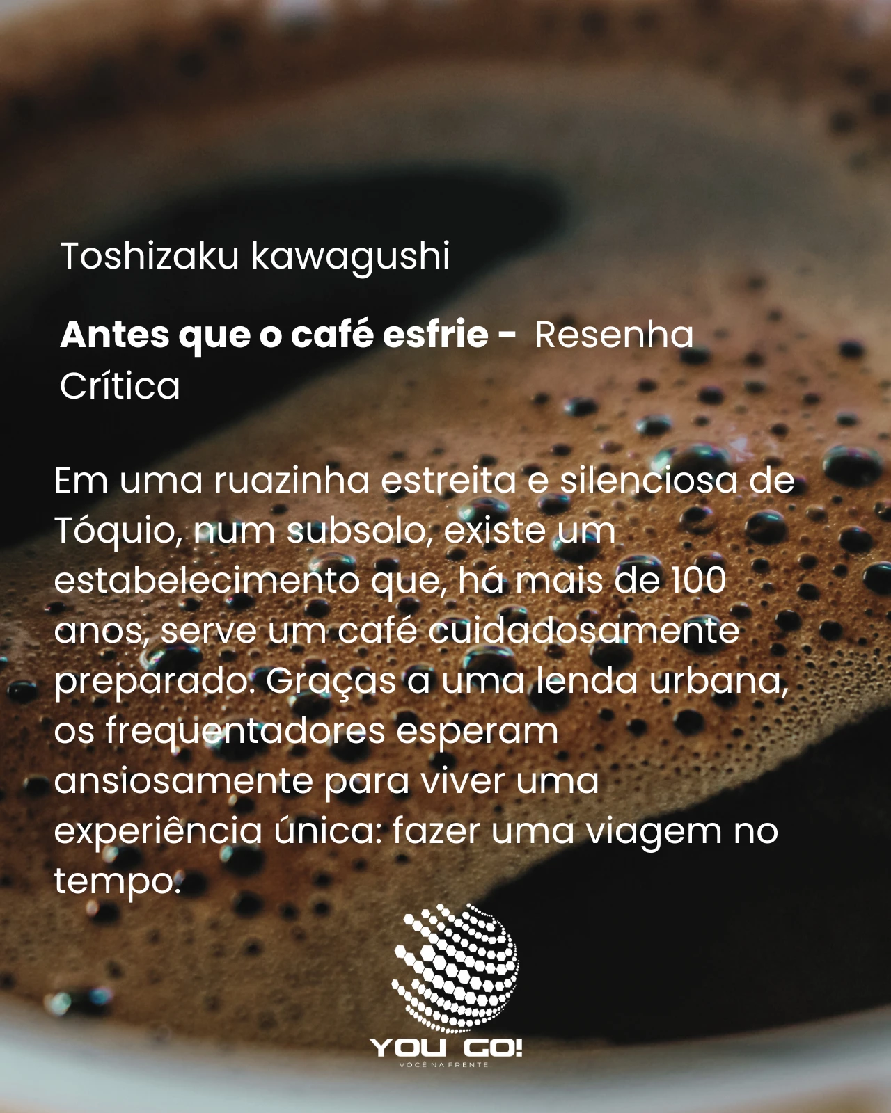 Antes que o café esfrie