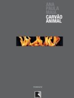 Carvao animal - Ana Paula Maia.
