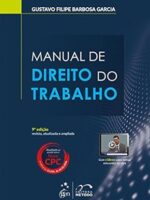 Manual de Direito do Trabalho - Gustavo Filipe Barbosa GARCIA.