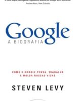 Google - A Biografia - Steven Levy.