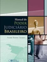 Manual do Poder Judiciario Brasileiro - Andre Ramos Tavares.