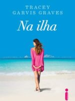 Na ilha - Tracey Garvis Graves.