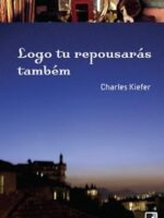 Logo tu repousaras tambem - Charles Kiefer.