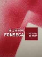 Historias de amor - Rubem Fonseca.