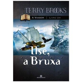 Ilse, a Bruxa - Terry Brooks.