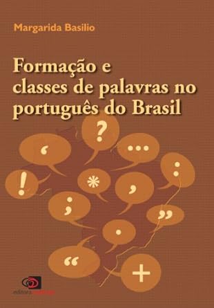 Formacao e Classes de Palavras no Portugue - Margarida Basilio.