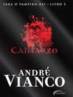 Cantarzo - Vampiro-Rei - Vol.3 - Andre Vianco.