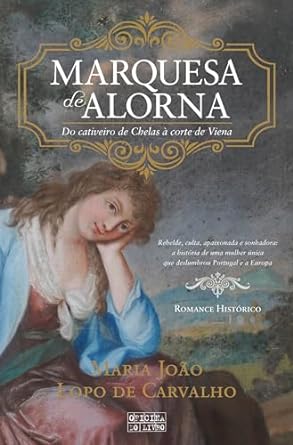 Marquesa de Alorna - Maria Joao Lopo de Carvalho.