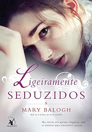Ligeiramente Seduzidos - Mary Balogh.