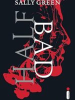 Half Bad - Sally Green.