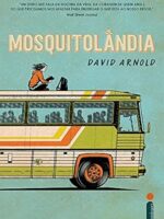 Mosquitolandia - David Arnold.