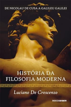 Historia da filosofia moderna_ de Nicolau - Luciano De Crescenzo