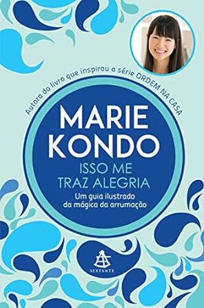 Isso Me Traz Alegria - Marie Kondo.