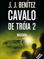 Cavalo de Troia 2 - Massada - J.J. Benitez.