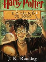 Harry Potter e o Calice de Fogo - J.k. Rowling.