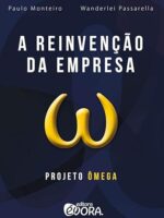 A Reinvenção da Empresa- Projeto Ômega