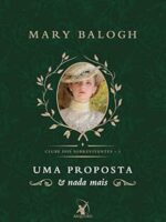 Mary Balogh - 01 Uma Proposta e Nada Mais