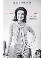 Jackie editora_ A vida literaria de Jacque - Greg Lawrence.