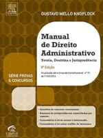 Manual de Direito Administrativo - 7a Ed. - Gustavo Mello Knoploc.
