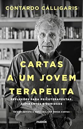 Cartas a um jovem terapeuta - Contardo Calligaris.