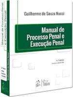 Manual de Processo Penal e Execucao Penal - Guilherme de Souza NUCCI.