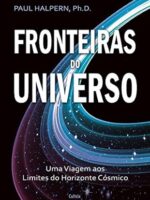 Fronteiras do Universo_ uma viagem aos lim - Paul Halpern.