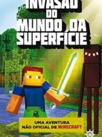 Invasao do Mundo da Superficie_ Uma aventu - Mark Cheverton.