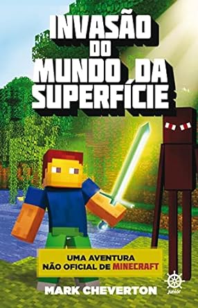 Invasao do Mundo da Superficie_ Uma aventu - Mark Cheverton.