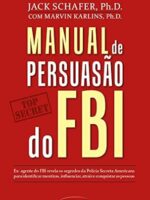 Manual de persuasao do FBI - Jack Shafer.