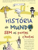 Historia do Mundo sem as Partes Chatas - Dave Rear
