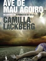 Ave de Mau Agoiro - Camilla Lackberg.