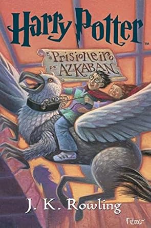 Harry Potter e o prisioneiro de Azkaban - J.k. Rowling.