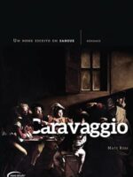 Caravaggio - Um Nome Escrito em Sangue - Matt Rees.